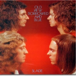 Slade - Old New Borrowed and Blue